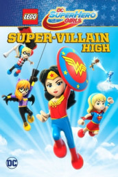 LEGO DC Super Hero Girls: Super-Villain High